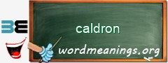 WordMeaning blackboard for caldron